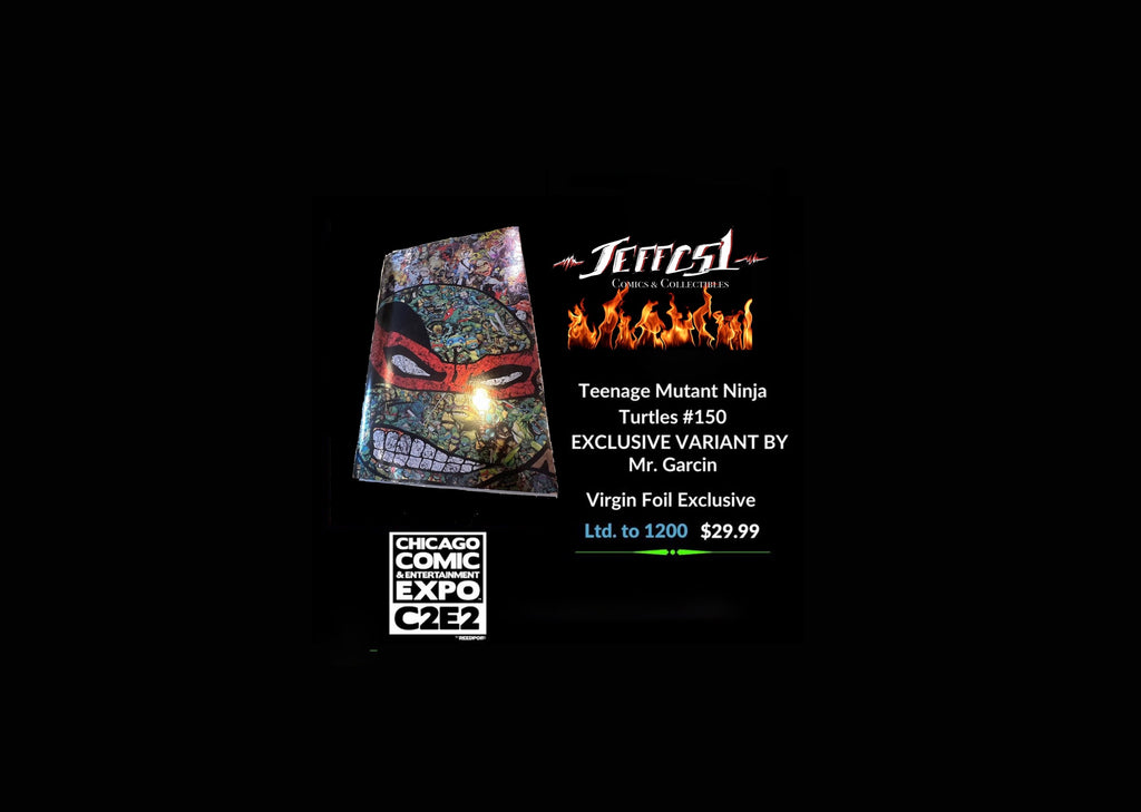 TMNT #150 - FOIL Virgin Exclusive by Mr. Garcin - Limited to 800